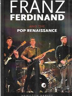 Franz Ferdinand and the Pop Renaissance