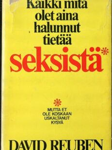 Kaikki mitä olet aina halunnut tietää seksistä