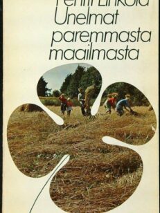 Unelmat paremmasta maailmasta