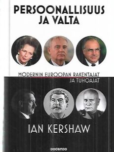 Persoonallisuus ja valta - Modernin Euroopan rakentajat ja tuhoajat