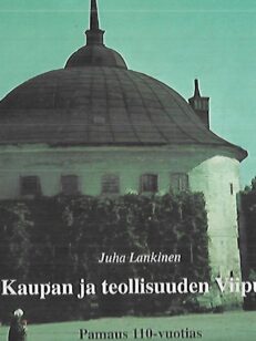 Kaupan ja teollisuuden Viipuri - Pamaus 110-vuotta juhlajulkaisu