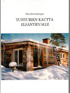 Tunturien kautta Elsantievalle (tekijän signeeraus)