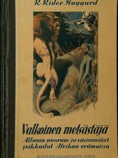 Valkoinen metsästäjä - Allanin nuoruus ja ensimmäiset seikkailut Afrikan erämaissa