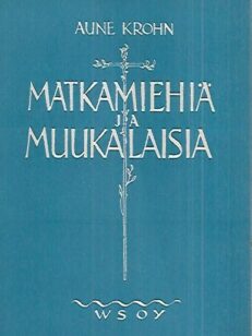 Matkamiehiä ja muukalaisia - Muuan kirjeenvaihto 1933-1938