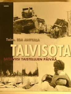 Talvisota - Sataviisi taistelujen päivää