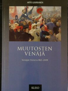 Muutosten Venäjä - Venäjän historia 862-2009 (tekijän omiste)