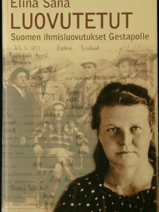 Luovutetut - Suomen ihmisluovutukset Gestapolle