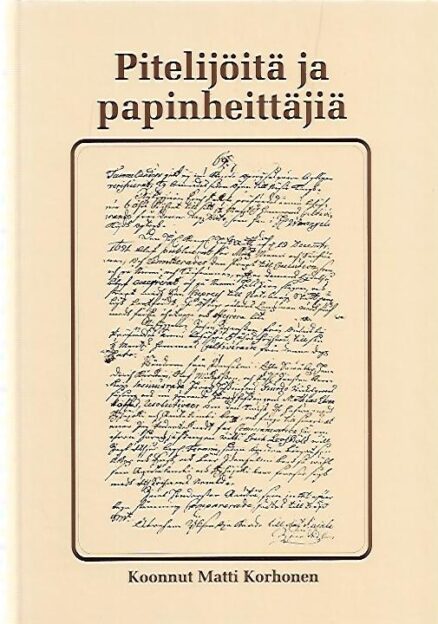 Pitelijöitä ja papinheittäjiä - Epävirallinen Pyhäjärven historia