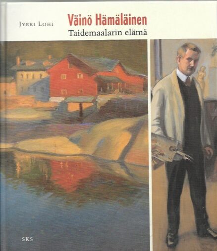 Väinö Hämäläinen - Taidemaalarin elämä