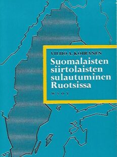 Suomalaisten siirtolaisten sulautuminen Ruotsissa