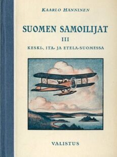 Suomen samoilijat III Aslak Morottajan ja Jorma Jussilan retkeilyä Keski-, Itä- ja Etelä-Suomessa