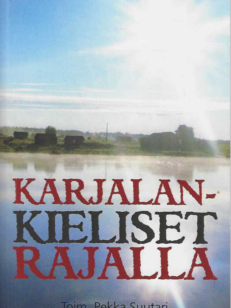 Karjalankieliset rajalla