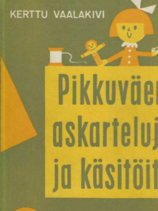 Pikkuväen askarteluja ja käsitöitä