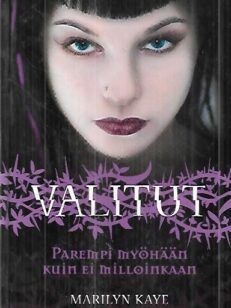 Valitut - Parempi myöhään kuin ei milloinkaan