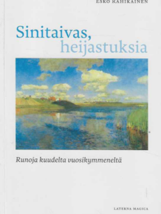 Sinitaivas, heijastuksia Runoja kuudelta vuosikymmeneltä