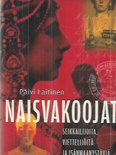 Naisvakoojat - Seikkailijoita, viettelijöitä ja isänmaanystäviä