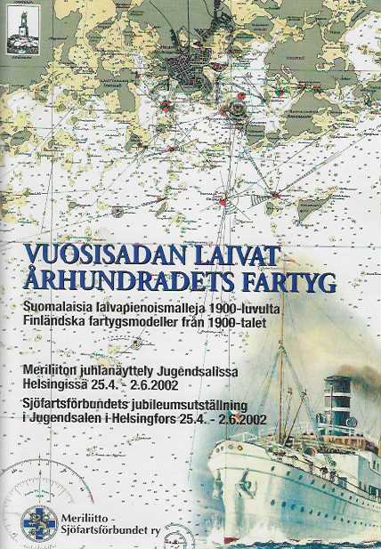 Vuosisadan laivat Suomalaisia laivapienoismalleja 1900-luvulta - Århundradets fartyg Finländska fartygsmodeller från 1900-talet