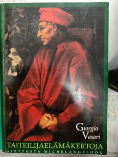 Taiteilijaelämäkertoja Giottosta Michelangeloon -kirjan kansi
