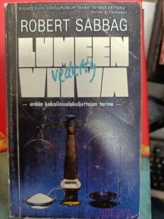 Lumeen vedetty viiva : erään kokaiinisalakuljettajan tarina -kirjan kansi