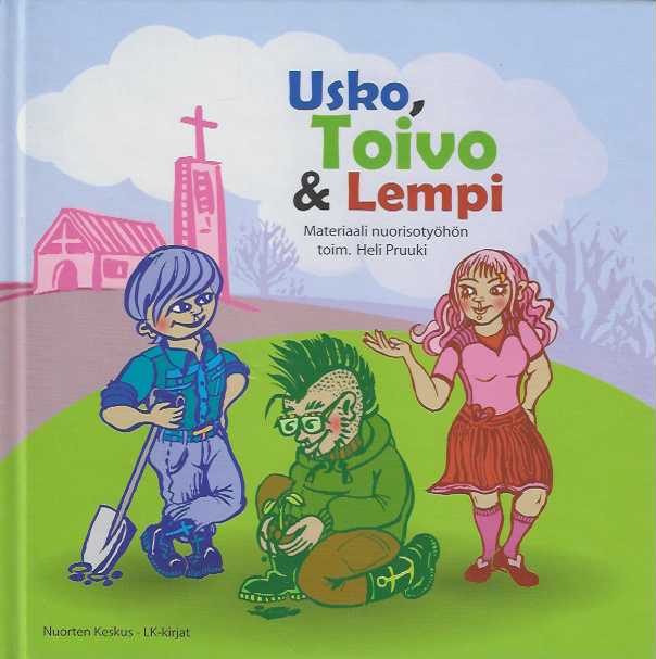 Usko, Toivo & Lempi Materiaali nuorisotyöhön