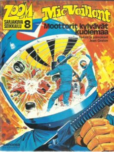 Mic Vaillant - Moottorit kylvävät kuolemaa - Zoom kuukauden seikkailu 8 -kirjan kansi