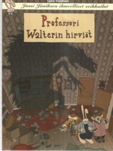 Jussi Jäniksen ihmeelliset seikkailut - Professori Walterin hirviöt -kirjan kansi